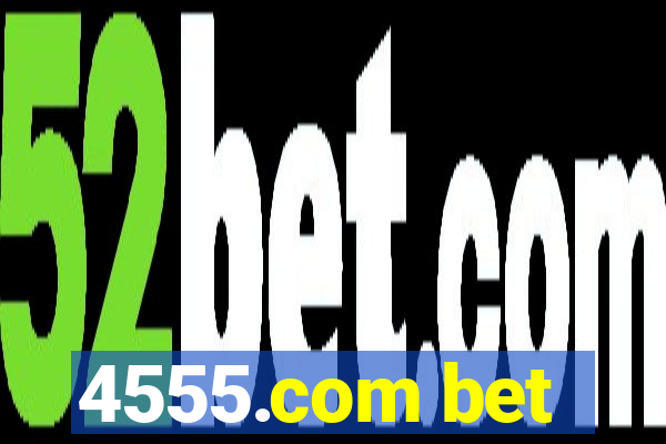 4555.com bet